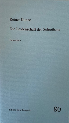 Die Leidenschaft des Schreibens von Kunze,  Reiner