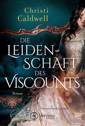 Die Leidenschaft des Viscounts von Adrian,  Lily, Caldwell,  Christi