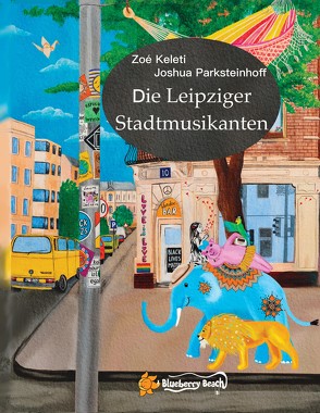 Die Leipziger Stadtmusikanten von Keleti,  Zoé, Parksteinhoff,  Joshua