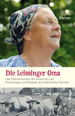 Die Leissinger Oma von Grahofer,  Eunike