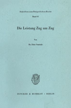 Die Leistung Zug um Zug. von Oesterle,  Fritz