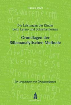 Die Leistungen der Kinder beim Lesen- und Schreibenlernen von Röber,  Christa