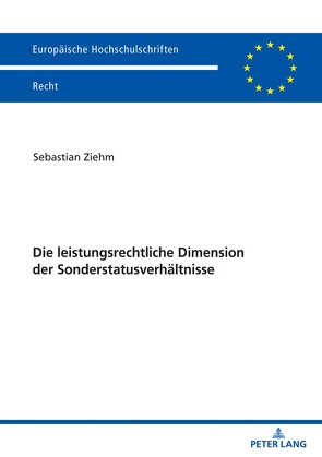 Die leistungsrechtliche Dimension der Sonderstatusverhältnisse von Ziehm,  Sebastian