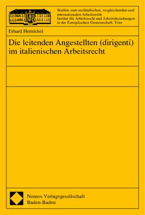 Die leitenden Angestellten (dirigenti) im italienischen Arbeitsrecht von Hernichel,  Erhard