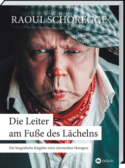 Die Leiter am Fuße des Lächelns von Schoregge,  Raoul