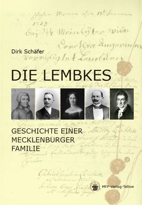 Die Lembkes – Geschichte einer Mecklenburger Familie von Schäfer,  Dirk