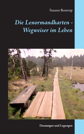 Die Lenormandkarten – Wegweiser im Leben von Bontrup,  Susann