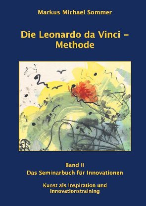 Die Leonardo da Vinci – Methode Band II von Sommer,  Markus Michael