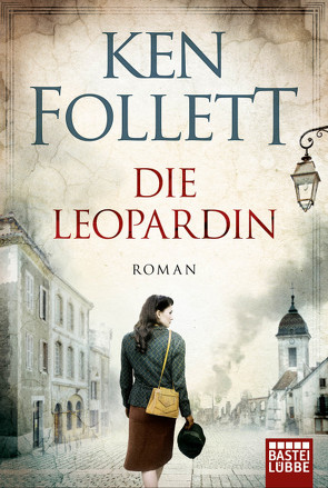 Die Leopardin von Dreher,  Tina, Follett,  Ken, Lohmeyer,  Till R., Rost,  Christel