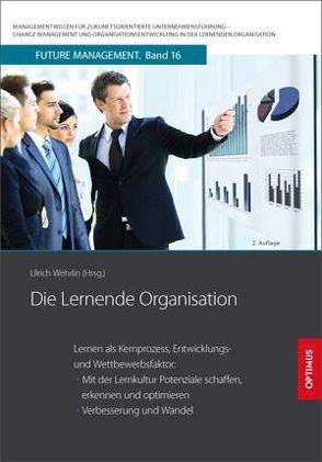 Die Lernende Organisation von Prof. Dr. Dr. h.c. Wehrlin,  Ulrich