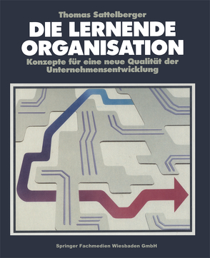 Die Lernende Organisation von Sattelberger,  Thomas