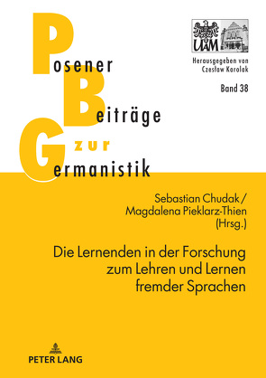 Die Lernenden in der Forschung zum Lehren und Lernen fremder Sprachen von Chudak,  Sebastian, Pieklarz-Thien,  Magdalena