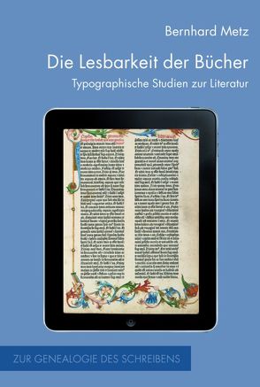 Die Lesbarkeit der Bücher von Metz,  Bernhard, Stingelin,  Martin