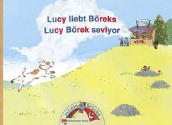 Die Lesebrücke / Lucy liebt Böreks: Lucy Börek seviyor von Emme,  Renate, Kücük,  Neslihan, Langer,  Paul