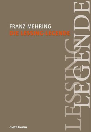 Die Lessing-Legende von Mehring,  Franz