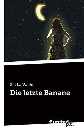 Die letzte Banane von La Vache,  Sia