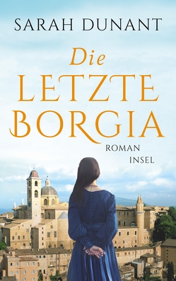 Die letzte Borgia von Dunant,  Sarah, Knecht,  Peter