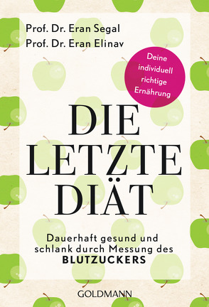 Die letzte Diät von Elinav,  Eran, Schmidt,  Thorsten, Segal,  Eran