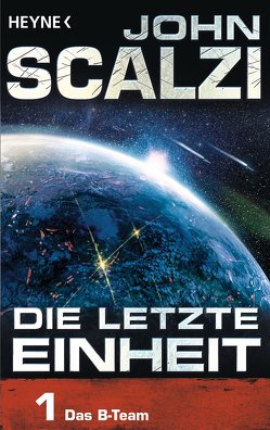 Die letzte Einheit, – Episode 1: Das B-Team von Kempen,  Bernhard, Scalzi,  John