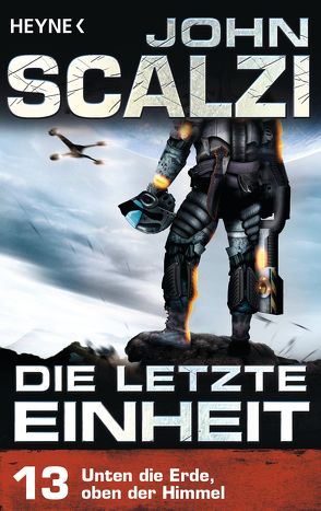 Die letzte Einheit, – Episode 13: Unten die Erde, oben der Himmel – von Kempen,  Bernhard, Scalzi,  John