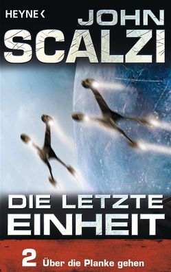 Die letzte Einheit, Episode 2: – Über die Planke gehen von Kempen,  Bernhard, Scalzi,  John