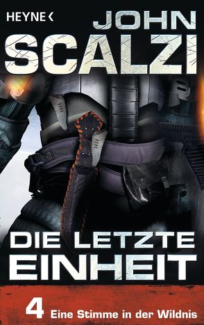 Die letzte Einheit, Episode 4: – Eine Stimme in der Wildnis von Kempen,  Bernhard, Scalzi,  John