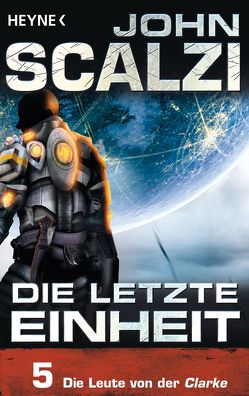 Die letzte Einheit, Episode 5: – Die Leute von der Clarke von Kempen,  Bernhard, Scalzi,  John