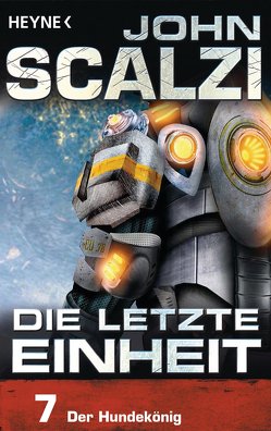 Die letzte Einheit, Episode 7: – Der Hundekönig von Kempen,  Bernhard, Scalzi,  John