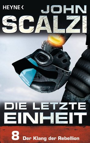 Die letzte Einheit, Episode 8: – Der Klang der Rebellion von Kempen,  Bernhard, Scalzi,  John