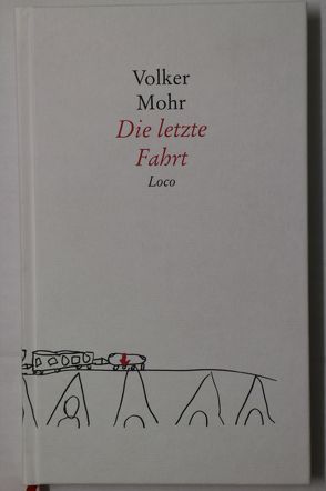 Die letzte Fahrt von Mohr,  Volker