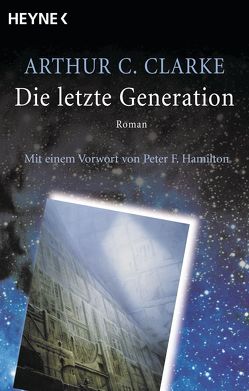 Die letzte Generation von Clarke,  Arthur C.