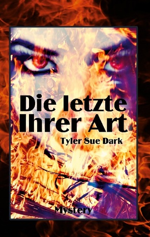 Die Letzte ihrer Art von Dark,  Tyler Sue