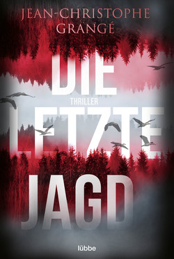 Die letzte Jagd von Grangé,  Jean-Christophe, Werner,  Ulrike