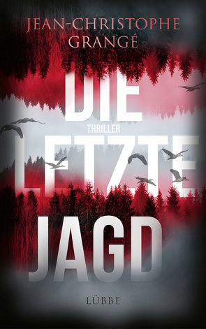 Die letzte Jagd von Grangé,  Jean-Christophe, Werner,  Ulrike