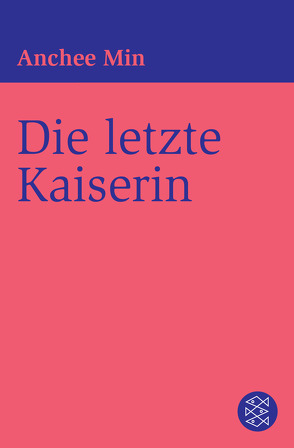 Die letzte Kaiserin von Cordes,  Veronika, Min,  Anchee