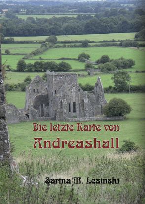 Die letzte Karte von Andreashall von Lesinski,  Sarina Maria