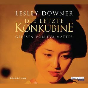 Die letzte Konkubine von Aeckerle,  Susanne, Downer,  Lesley, Mattes,  Eva