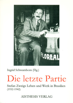 Die letzte Partie. von Beck,  Knut, Berlin,  Jeffrey B., Blum,  Brunhild, Brode,  Hanspeter, Davidovich,  Elias, de Miranda Leão,  Luiz Geraldo, Drekonja-Kornat,  Gerhard, Eliskases,  Erich, Holzner,  Johann, Koogan,  Abrahão, Malamud,  Samuel, Metsch,  Gerhard, Michels,  Volker, Montello,  Josué, Najdorf,  Miguel, Regenberg,  Anton, Regula Rohland de Langbehn,  Regula, Romano de Sant’Anna,  Affonso, Schwamborn,  Ingrid, Siegel,  Rainer-Joachim, Tuercke,  Berthold, Unseld,  Siegfried, Zelewitz,  Klaus