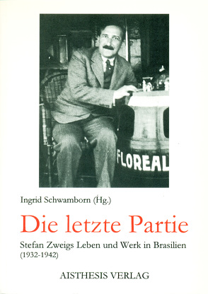 Die letzte Partie. von Beck,  Knut, Berlin,  Jeffrey B., Blum,  Brunhild, Brode,  Hanspeter, Davidovich,  Elias, de Miranda Leão,  Luiz Geraldo, Drekonja-Kornat,  Gerhard, Eliskases,  Erich, Holzner,  Johann, Koogan,  Abrahão, Malamud,  Samuel, Metsch,  Gerhard, Michels,  Volker, Montello,  Josué, Najdorf,  Miguel, Regenberg,  Anton, Regula Rohland de Langbehn,  Regula, Romano de Sant’Anna,  Affonso, Schwamborn,  Ingrid, Siegel,  Rainer-Joachim, Tuercke,  Berthold, Unseld,  Siegfried, Zelewitz,  Klaus