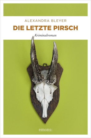 Die letzte Pirsch von Bleyer,  Alexandra