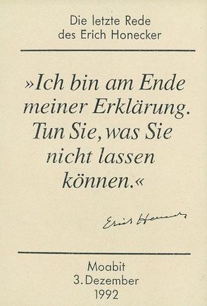 Die letzte Rede des Erich Honecker von Honecker,  Erich