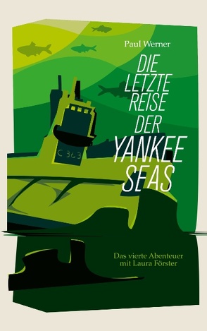 Die letzte Reise der Yankee Seas von Werner,  Paul