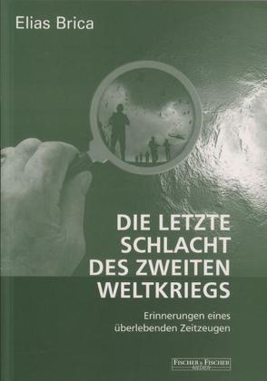 Die letzte Schlacht des Zweiten Weltkriegs von Brica,  Elias