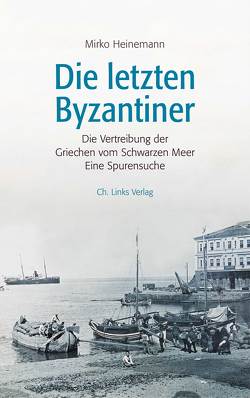 Die letzten Byzantiner von Heinemann,  Mirko