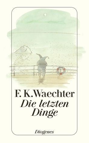 Die letzten Dinge von Waechter,  F K