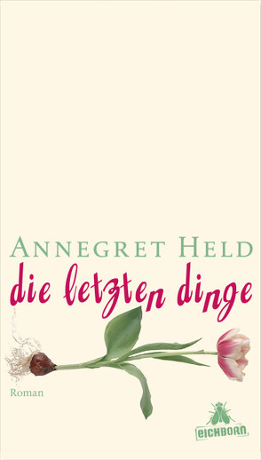 Die letzten Dinge von Held,  Annegret