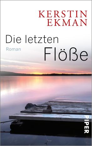 Die letzten Flöße von Binder,  Hedwig M., Ekman,  Kerstin