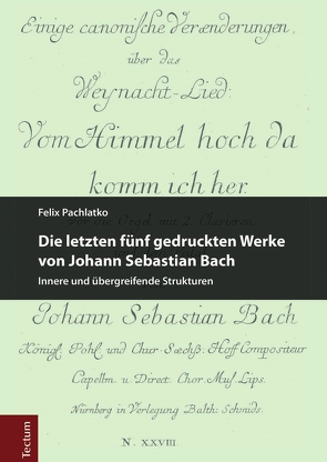 Die letzten fünf gedruckten Werke von Johann Sebastian Bach von Pachlatko,  Felix