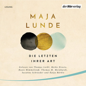 Die Letzten ihrer Art von Allenstein,  Ursel, Bürkle,  Katja, Droste,  Meike, Himmelstoss, ,  Beate, Loibl,  Thomas, Lunde,  Maja, Meinhardt,  Thomas M., Schroeder,  Susanne