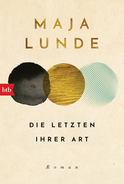 Die Letzten ihrer Art von Allenstein,  Ursel, Lunde,  Maja